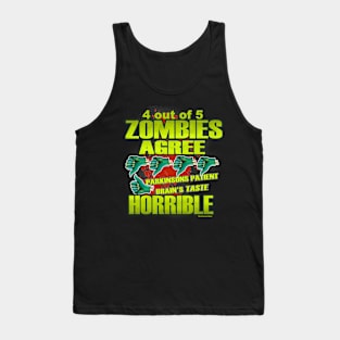 Four out of fives zombies agree Parkie brains taste horrible Tank Top